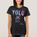 Suche nach brb tshirts Yolo