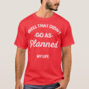 Suche nach geplant tshirts Lustig