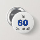 Suche nach lustiger 60 geburtstag buttons Geburtstagsfeier