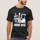 Suche nach gabelstaplerfahrer tshirts Lastwagen