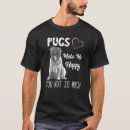 Suche nach glücklicher mops tshirts Sie