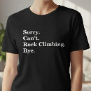 Suche nach lustiger kletterer tshirts Für sie
