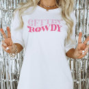Suche nach rowdy tshirts Bachelorette