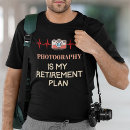 Suche nach ich bin ein fotograf tshirts Pensionierung