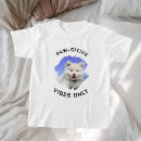 Suche nach positive schwingungen tshirts Zitat