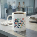 Suche nach meeting humor tassen Mitarbeitergeschenk