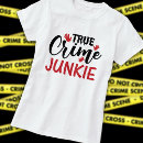 Suche nach crime tshirts Echtes verbrechen