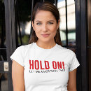 Suche nach zu haben und halten tshirts Redewendungen