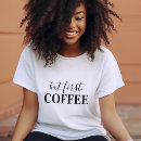 Suche nach coffee frauen tshirts Typografie