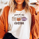 Suche nach kaffee party tshirts Für sie
