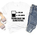 Suche nach glas ist halb voll tshirts Lustig