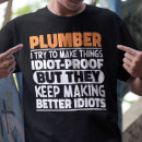 Suche nach lustiger klempner tshirts Handwerker