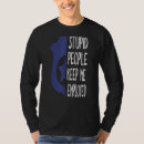 Suche nach stupid tshirts Leute