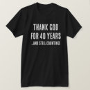 Suche nach lustiger 40 geburtstag tshirts Vierzig jahre