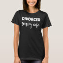 Suche nach glückliche scheidung tshirts Ehefrau