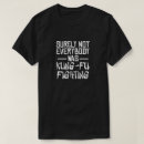 Suche nach kung fu kämpfer tshirts Nicht