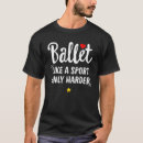 Suche nach ballettlehrer tshirts Tanz