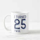 Suche nach 25 geburtstag kaffee tassen Fünfzig
