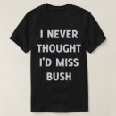 Suche nach anti bush tshirts Liberal