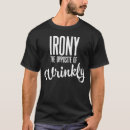 Suche nach ironie tshirts Entgegengesetzt