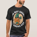Suche nach garten gnome tshirts Bestseller