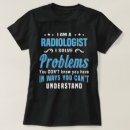 Suche nach radiologen tshirts Beruf