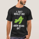 Suche nach bohnen tshirts Gemüse