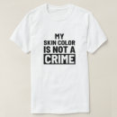 Suche nach hautfarbe tshirts Rassismus