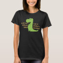 Suche nach lustige dinosaurier frauen tshirts Humorvoll
