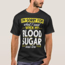 Suche nach blutzucker tshirts Niedrig