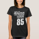 Suche nach 85 jähriger geburtstag tshirts 85 jahre alt