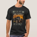 Suche nach lastwagenfahrer tshirts Lastkraftwagen