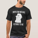 Suche nach nihilismus tshirts Nichts