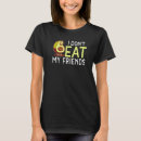 Suche nach ich esse nicht meine freunde tshirts Nein