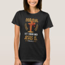 Suche nach normalität tshirts Jesus
