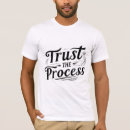 Suche nach prozesse tshirts Vertrauen in den prozess