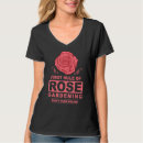 Suche nach roses tshirts Gartenarbeit