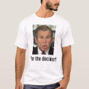 Suche nach dubya tshirts Spaß