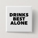 Suche nach lustiges trinken buttons Spaß