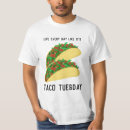 Suche nach taco dienstag tshirts Tacos