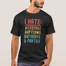 Suche nach ich hasse geburtstage tshirts Party