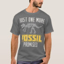Suche nach fossilien tshirts Wissenschaft