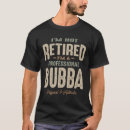 Suche nach bubba tshirts Großvater