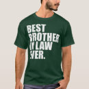 Suche nach bester schwager tshirts Schwiegersohn