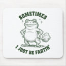 Suche nach lustiger frosch mousepads Manchmal furze ich einfach