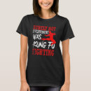 Suche nach kung fu kämpfer tshirts Nicht