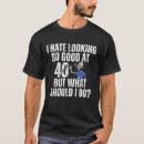 Suche nach ich hasse geburtstage tshirts 40