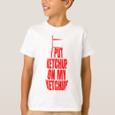 Suche nach ketschup tshirts Nahrung