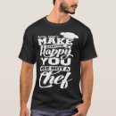 Suche nach glücklicher koch tshirts Restaurant
