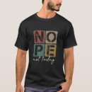 Suche nach nope tshirts Redewendungen
